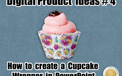 Digital Product Ideas #4 – How to Create Cupcake Wrappers in PowerPoint